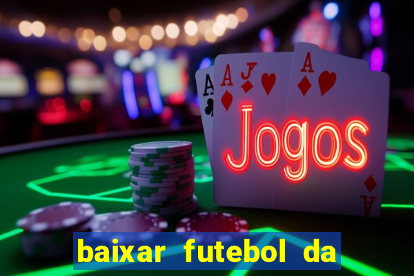 baixar futebol da hora 3.7